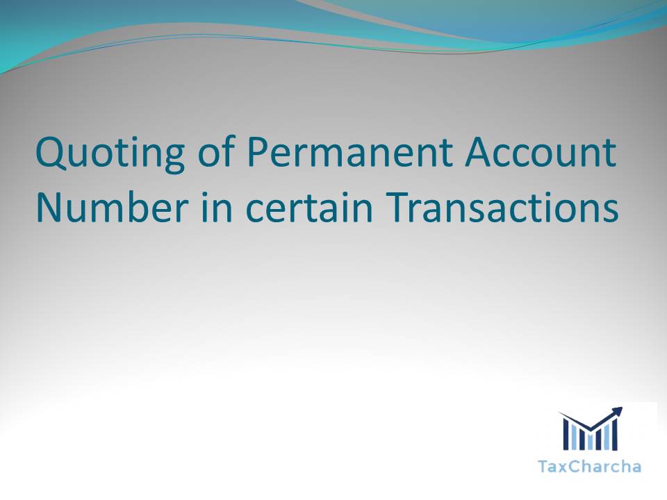 Quoting of Permanent Account Number