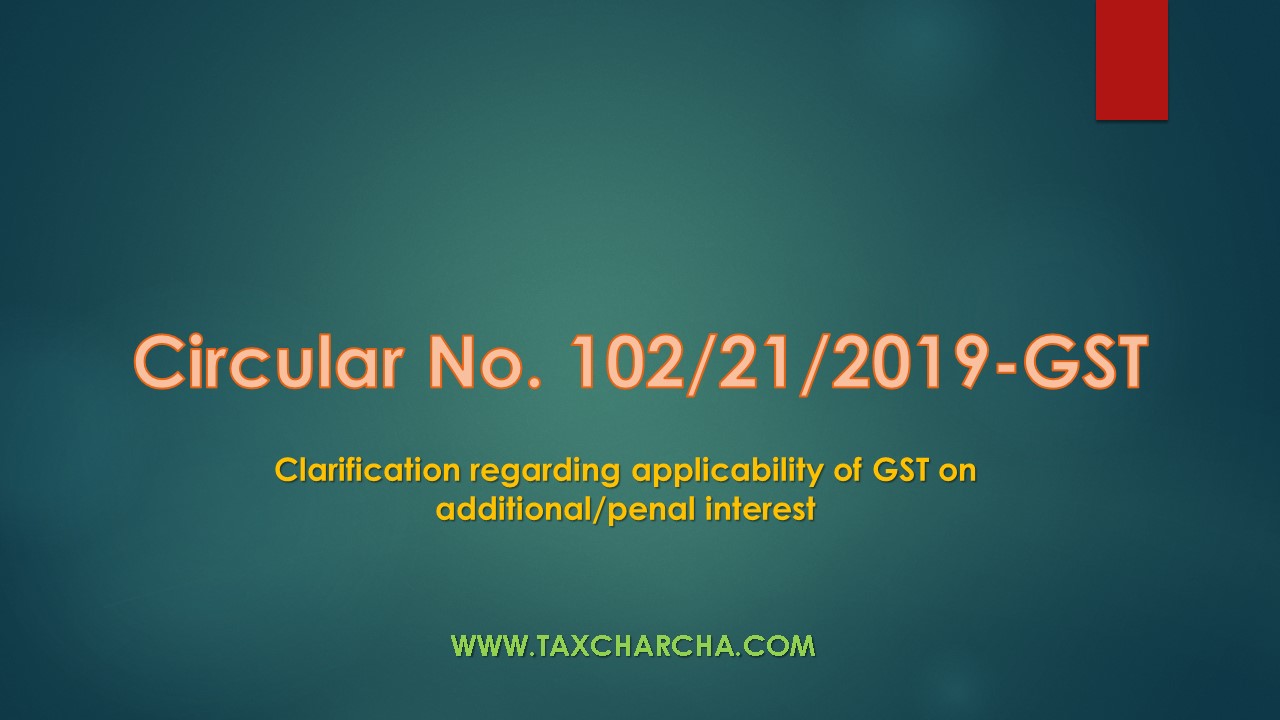 Circular No. 102/21/2019-GST