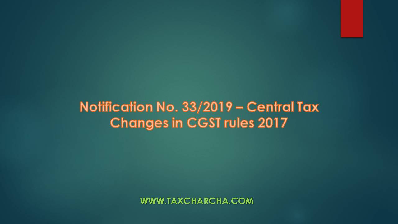 notification no. 33/2019-central tax