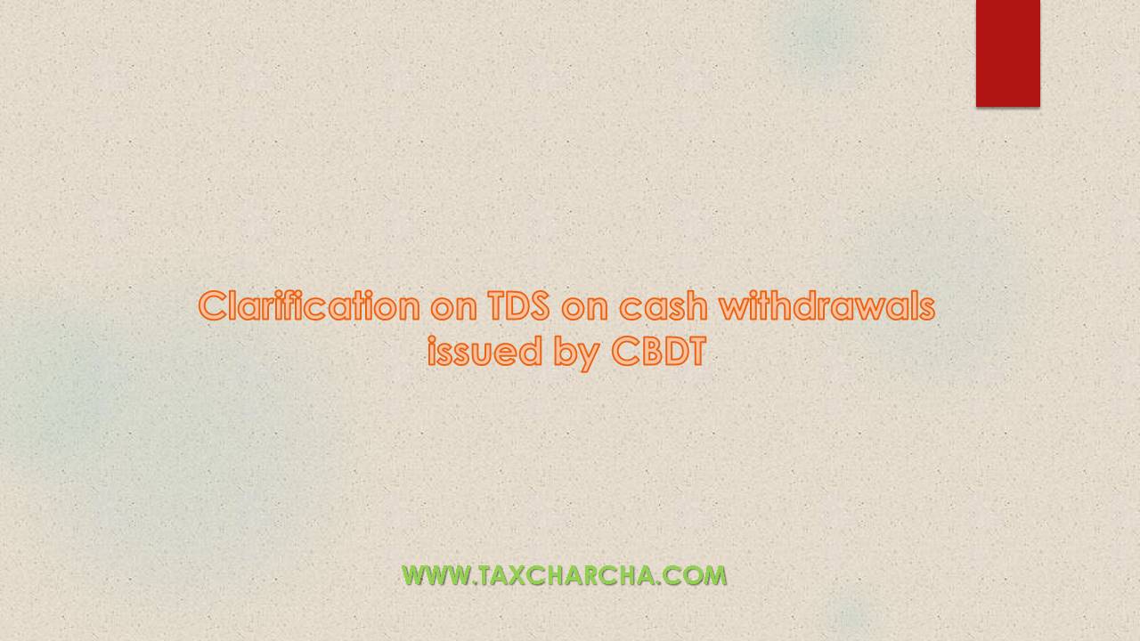 tds on cash withdrawals