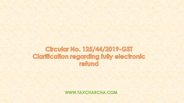 Circular No 125 44 2019 Gst Clarification Regarding Fully Electronic