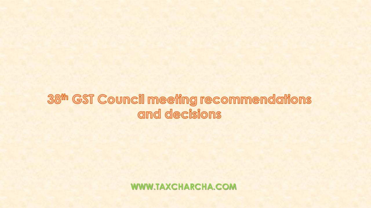 38th GST council meeting